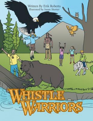 Knjiga Whistle Warriors Erik Roberts