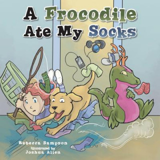 Książka Frocodile Ate My Socks Rebecca Sampson