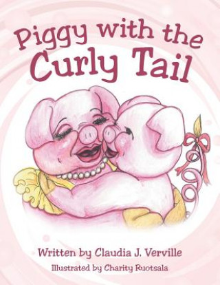 Book Piggy with the Curly Tail Claudia Verville