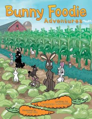Kniha Bunny Foodie Adventures Kathleen Morrissey