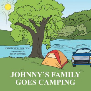 Kniha Johnny's Family Goes Camping Johnny Mullens CFM