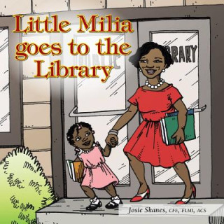 Könyv Little Milia Goes to the Library Josie Skanes Cfe Flmi Acs
