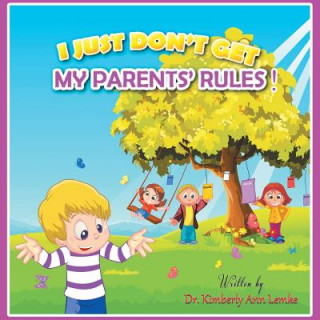Carte I Just Don't Get My Parents' Rules Kimberly Ann Lemke