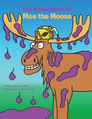 Carte Adventures of Moe the Moose Lisa Belk