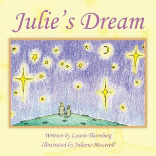 Könyv Julie's Dream Laurie Thornberg