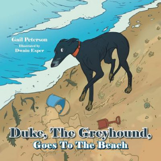 Carte Duke, The Greyhound, Goes To The Beach Gail Peterson