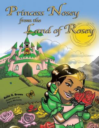 Buch Princess Nosey from the Land of Rosey Anita O. Brown