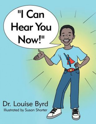 Könyv "I Can Hear You Now!" Louise Byrd