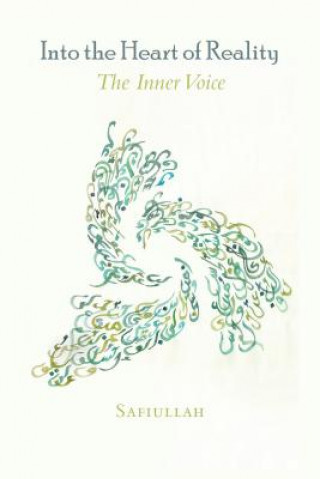 Kniha Into the Heart of Reality: The Inner Voice Safiullah