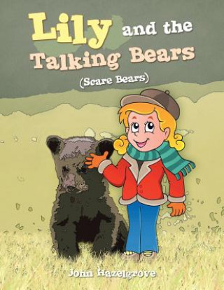 Carte Lily and the Talking Bears John Hazelgrove