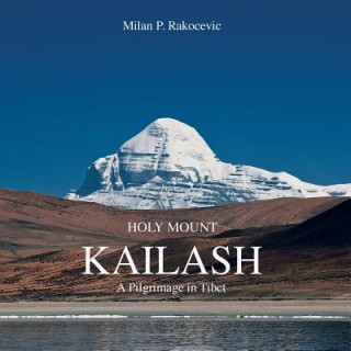 Kniha Holy Mount Kailash Milan P. Rakocevic