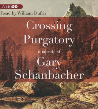 Audio Crossing Purgatory Gary Schanbacher