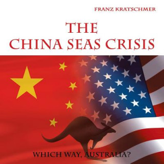 Könyv China Seas Crisis Franz Kratschmer