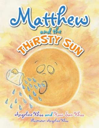 Book Matthew and the Thirsty Sun Angeline Khoo