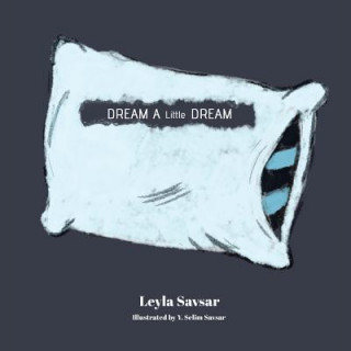 Buch Dream a Little Dream Leyla Savsar