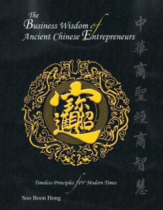 Kniha Business Wisdom of Ancient Chinese Entrepreneurs Soo Boon Hong