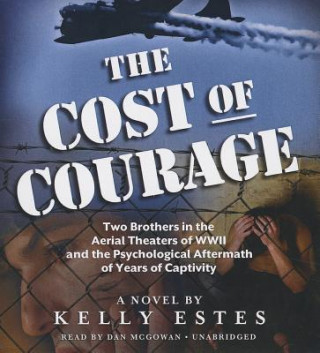 Аудио The Cost of Courage Kelly Estes