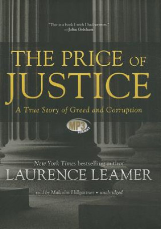 Digital The Price of Justice: A True Story of Greed and Corruption Laurence Leamer