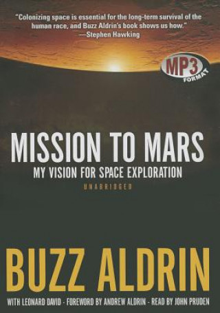 Digital Mission to Mars: My Vision for Space Exploration Buzz Aldrin