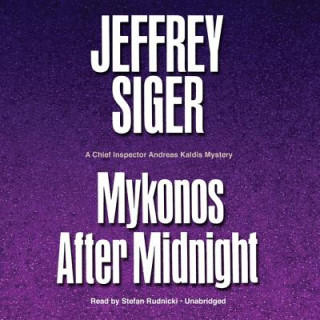 Digital Mykonos After Midnight: A Chief Inspector Kaldis Mystery Jeffrey Siger