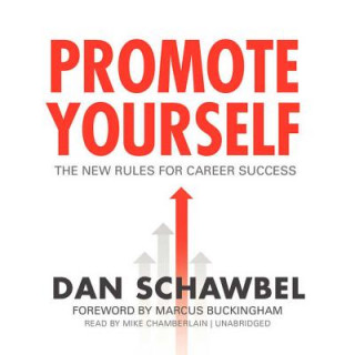 Digital Promote Yourself: The New Rules for Career Success Dan Schawbel