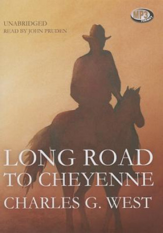 Digital Long Road to Cheyenne Charles G. West