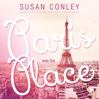 Digital Paris Was the Place Susan E. Conley