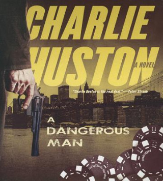 Audio A Dangerous Man Charlie Huston