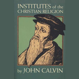 Digital Institutes of the Christian Religion John Calvin