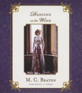 Hanganyagok Dancing on the Wind M. C. Beaton