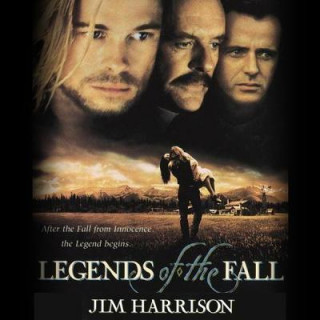 Digital Legends of the Fall Jim Harrison