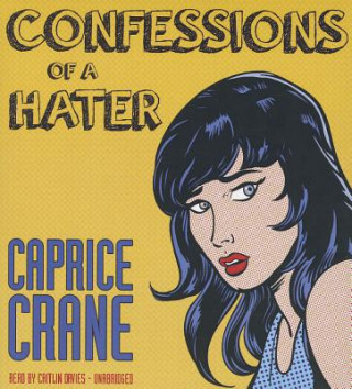 Audio Confessions of a Hater Caprice Crane