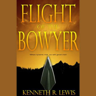 Hanganyagok Flight of the Bowyer Kenneth R. Lewis