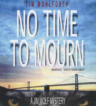 Audio No Time to Mourn Tim Wohlforth