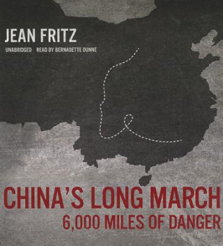 Audio China's Long March: 6,000 Miles of Danger Jean Fritz