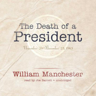 Digital The Death of a President: November 1963 William Manchester