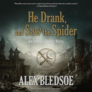 Digital He Drank, and Saw the Spider Alex Bledsoe