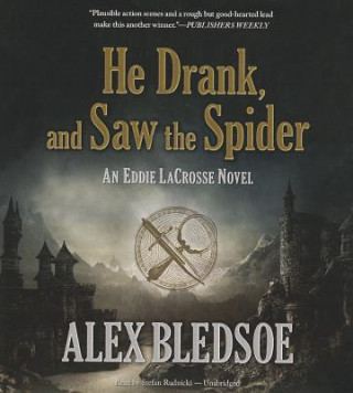 Hanganyagok He Drank, and Saw the Spider Alex Bledsoe