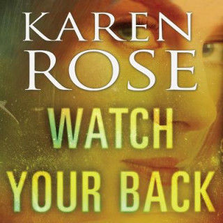 Hanganyagok Watch Your Back Karen Rose