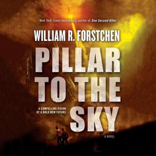 Audio Pillar to the Sky William R. Forstchen