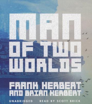 Hanganyagok Man of Two Worlds Frank Herbert
