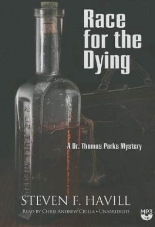 Digital Race for the Dying: A Dr. Thomas Parks Mystery Steven F. Havill
