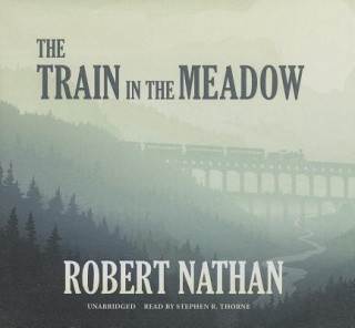 Hanganyagok The Train in the Meadow Robert Nathan