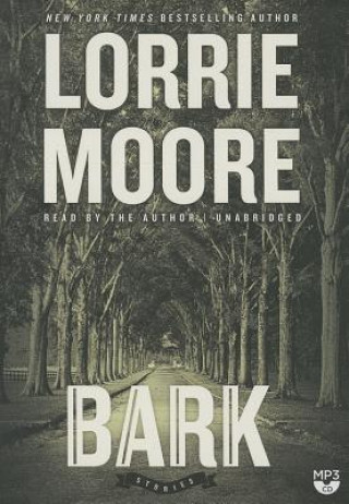 Digital Bark: Stories Lorrie Moore