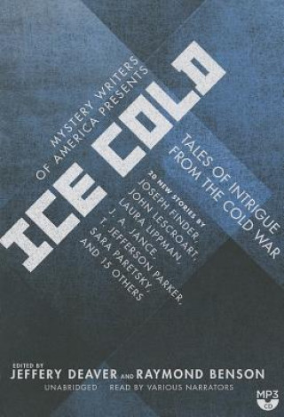 Digital Mystery Writers of America Presents Ice Cold: Tales of Intrigue from the Cold War Various Narrators