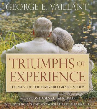 Аудио Triumphs of Experience: The Men of the Harvard Grant Study George E. Vaillant