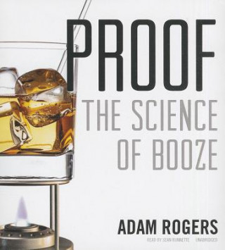 Hanganyagok Proof: The Science of Booze Adam Rogers