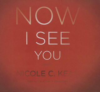 Audio Now I See You Nicole C. Kear