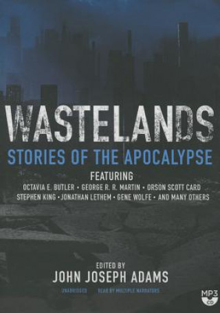 Digital Wastelands: Stories of the Apocalypse John Joseph Adams