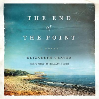 Audio The End of the Point Elizabeth Graver